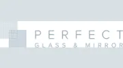 Perfect Glass & Mirror